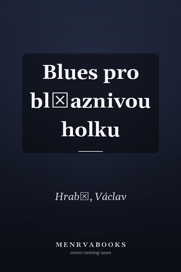 Blues pro blʹaznivou holku