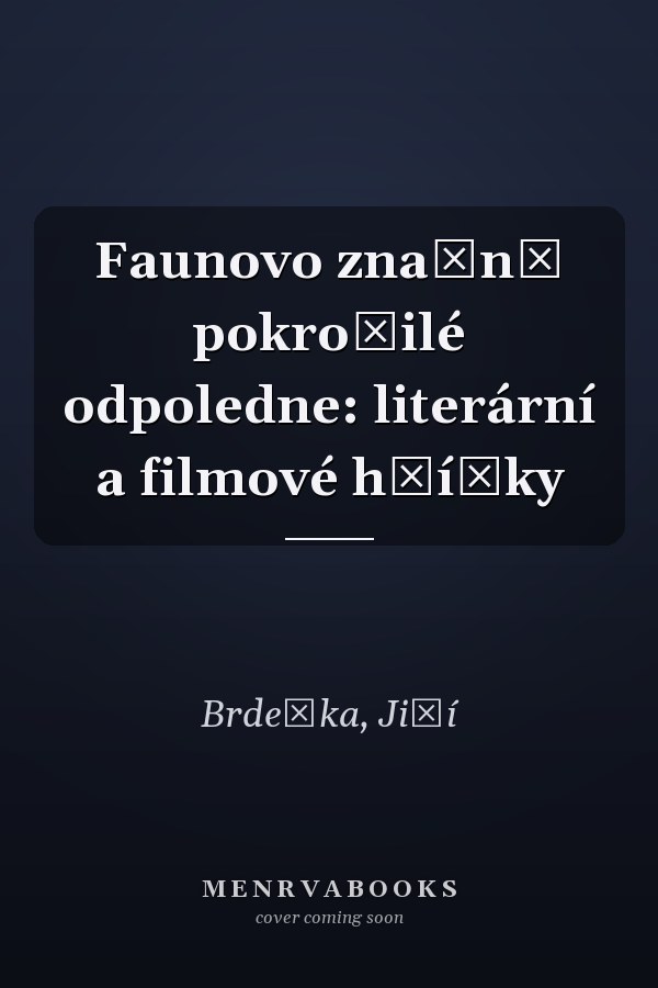 Faunovo značně pokročilé odpoledne: literární a filmové hříčky