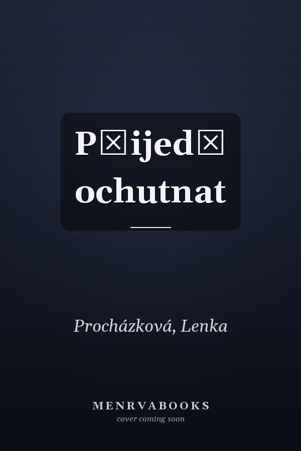Přijed̕ ochutnat