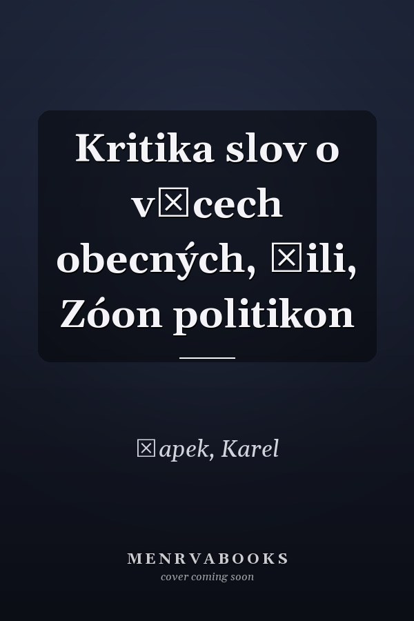 Kritika slov o věcech obecných, čili, Zóon politikon