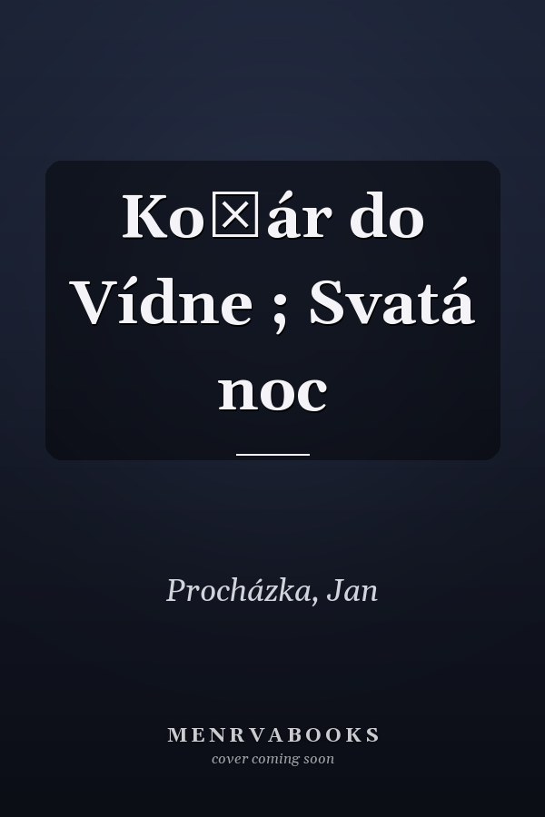 Kočár do Vídne ; Svatá noc