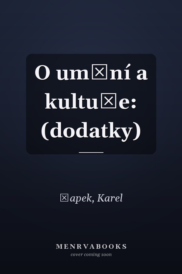 O umění a kultuře: (dodatky)