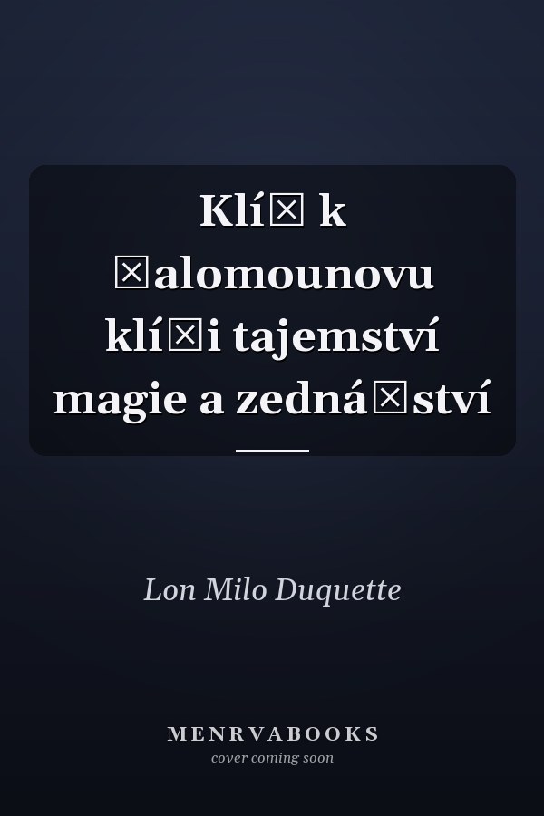 Klíč k Šalomounovu klíči tajemství magie a zednářství