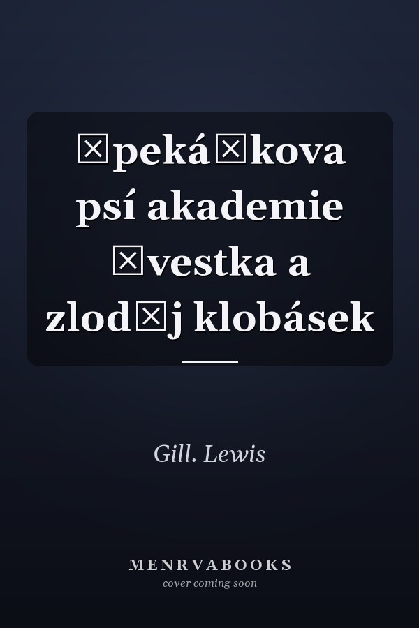 Špekáčkova psí akademie Švestka a zloděj klobásek