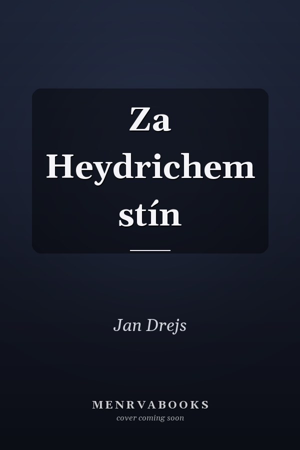 Za Heydrichem stín