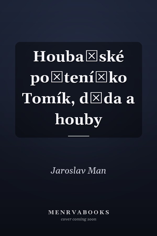 Houbařské počteníčko Tomík, děda a houby
