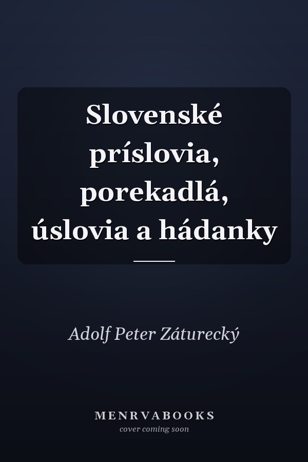 Slovenské príslovia, porekadlá, úslovia a hádanky