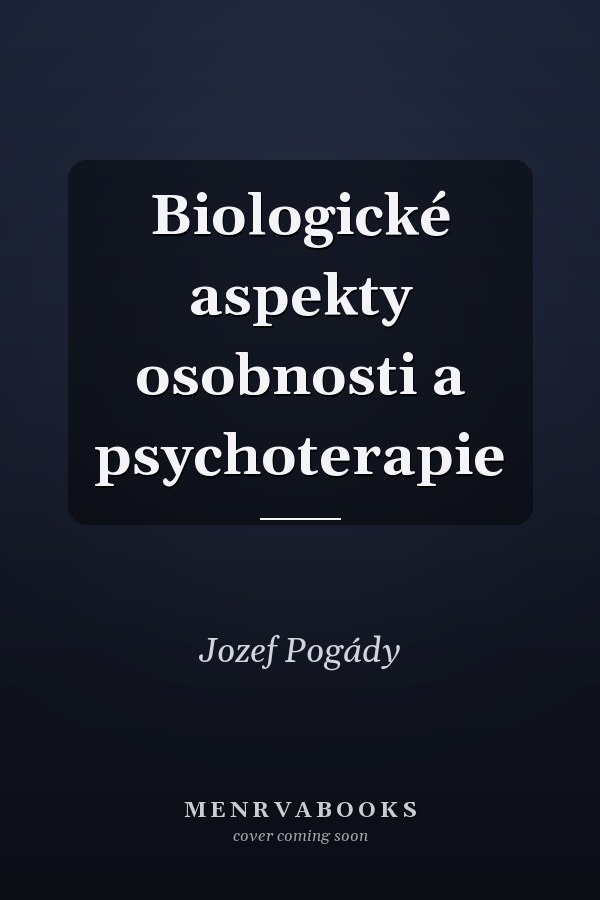 Biologické aspekty osobnosti a psychoterapie