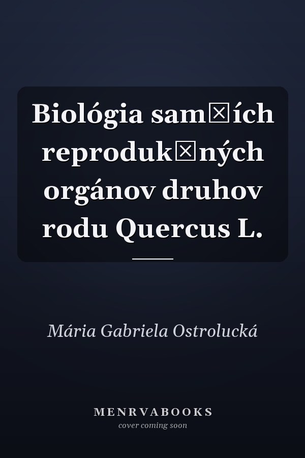 Biológia samčích reprodukčných orgánov druhov rodu Quercus L.