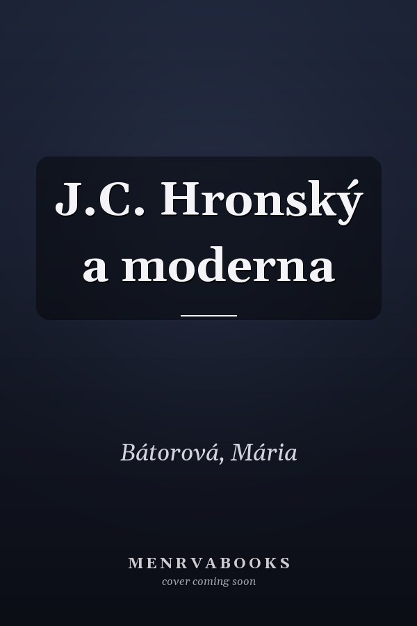 J.C. Hronský a moderna
