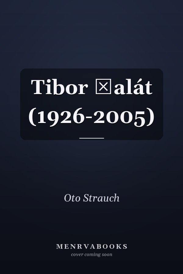 Tibor Šalát (1926-2005)