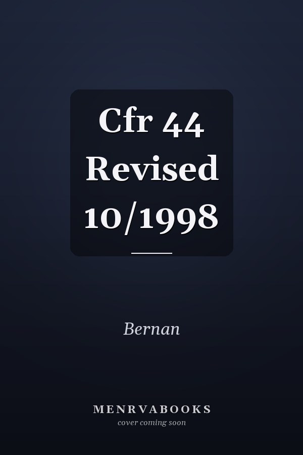 CFR 44 Revised 10/1998