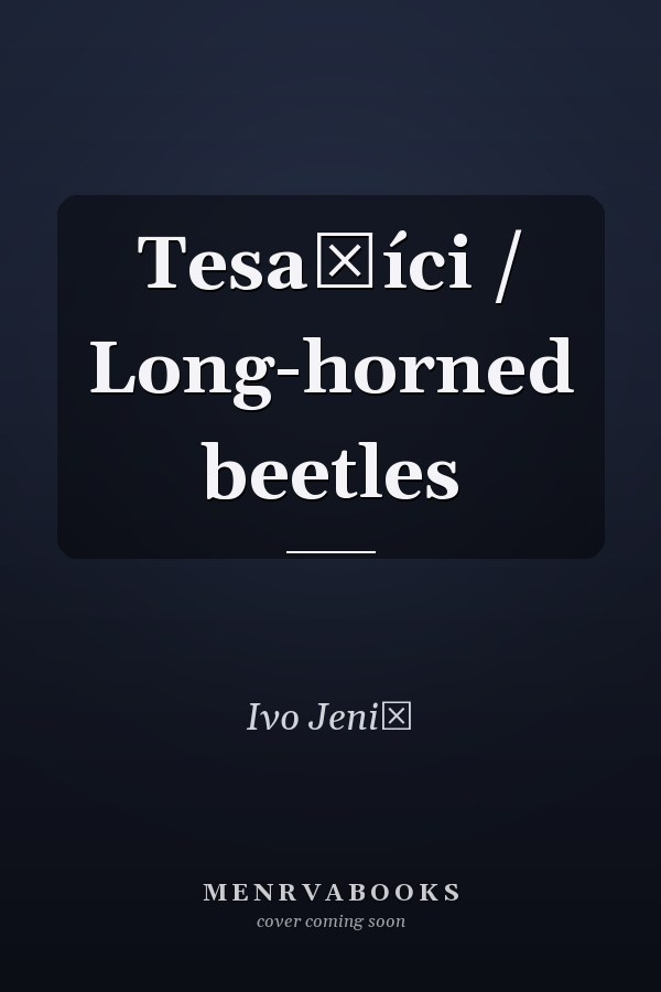 Tesaříci / Long-horned beetles