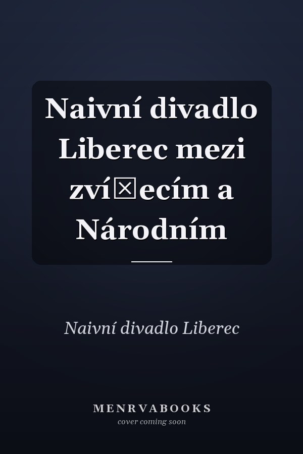 Naivní divadlo Liberec mezi zvířecím a Národním
