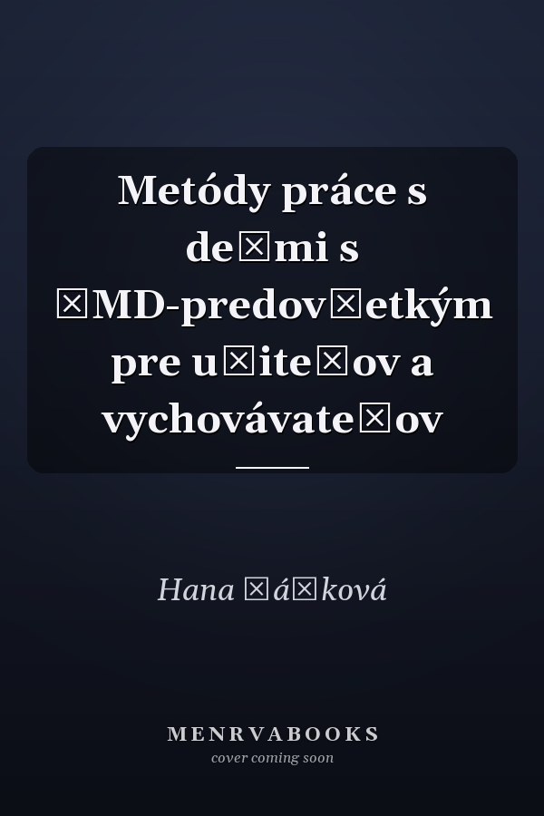 Metódy práce s deťmi s ĽMD-predovšetkým pre učiteľov a vychovávateľov