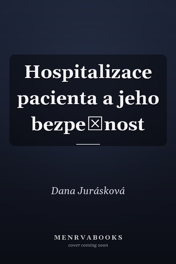 Hospitalizace pacienta a jeho bezpečnost