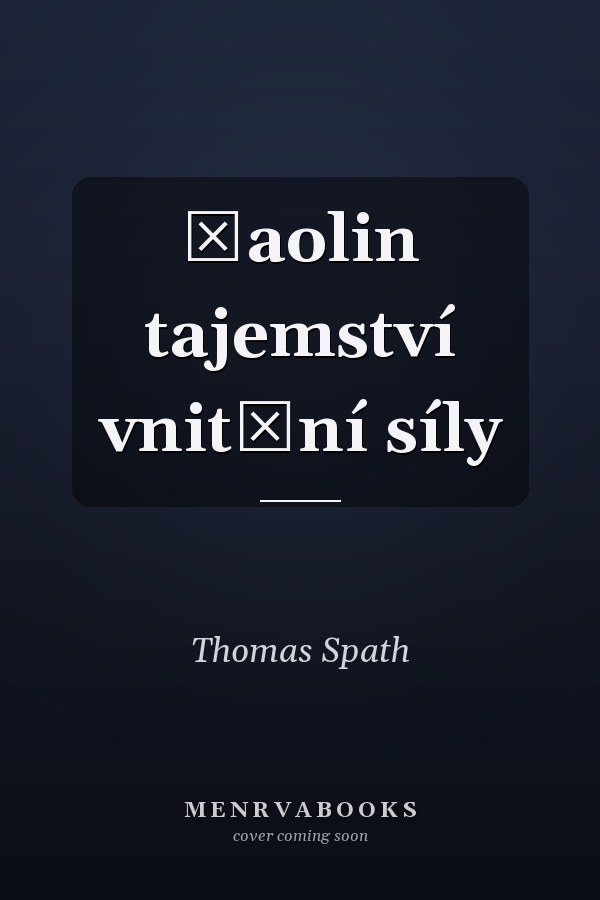 Šaolin tajemství vnitřní síly