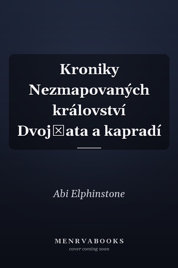 Kroniky Nezmapovaných království Dvojčata a kapradí