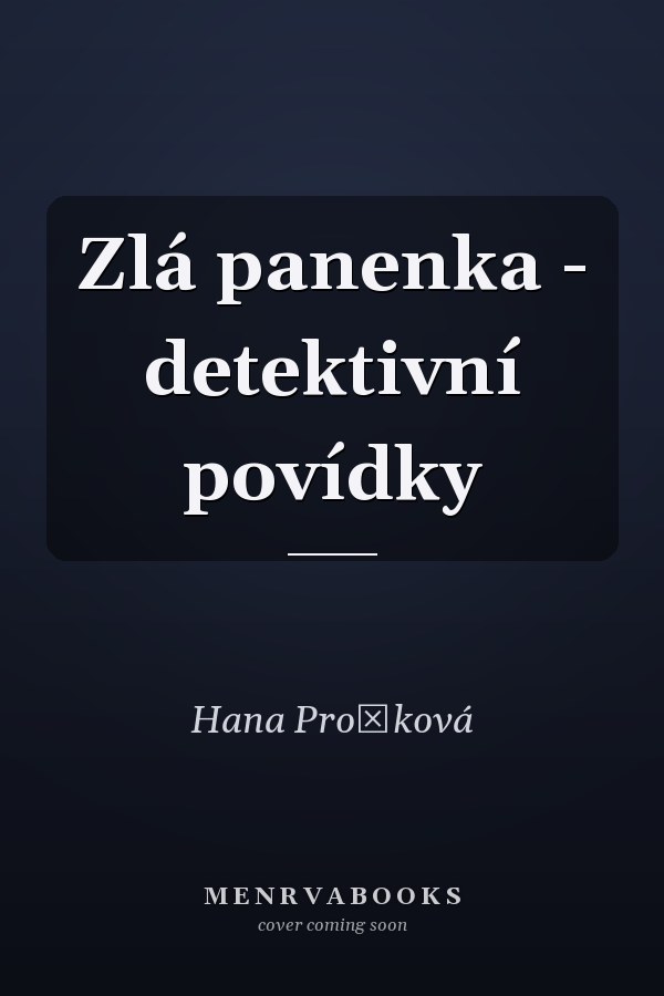 Zlá panenka - detektivní povídky