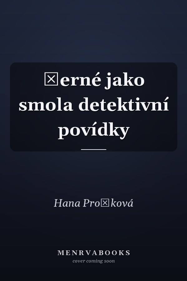 Černé jako smola detektivní povídky