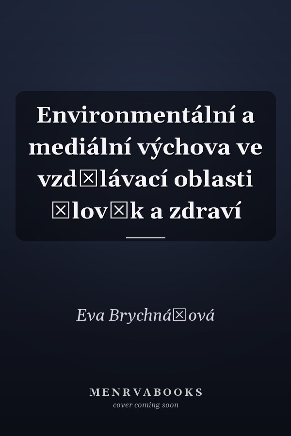 Environmentální a mediální výchova ve vzdělávací oblasti Člověk a zdraví