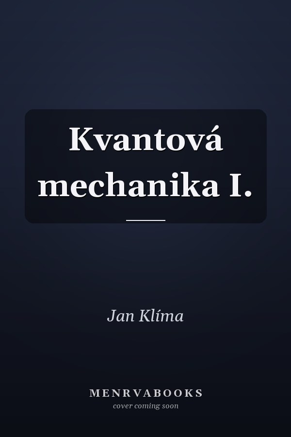 Kvantová mechanika I.