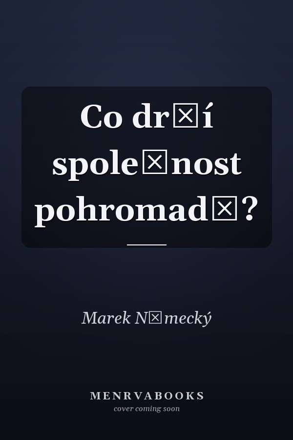 Co drží společnost pohromadě?