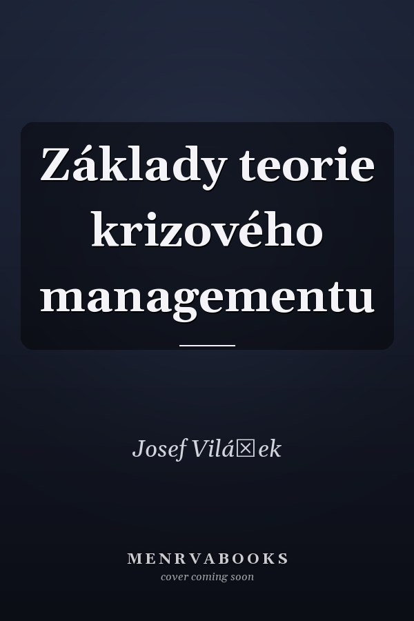 Základy teorie krizového managementu