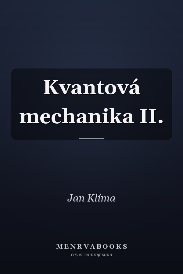 Kvantová mechanika II.