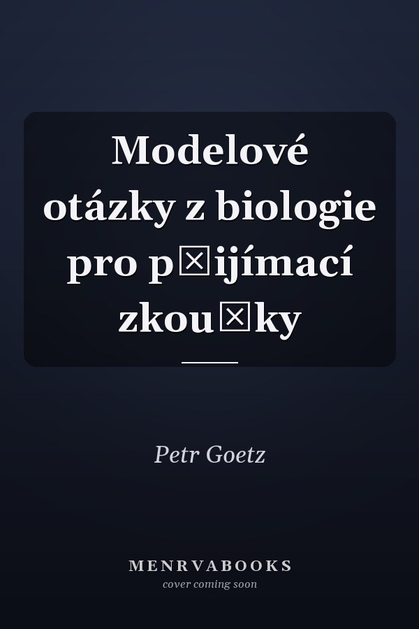 Modelové otázky z biologie pro přijímací zkoušky