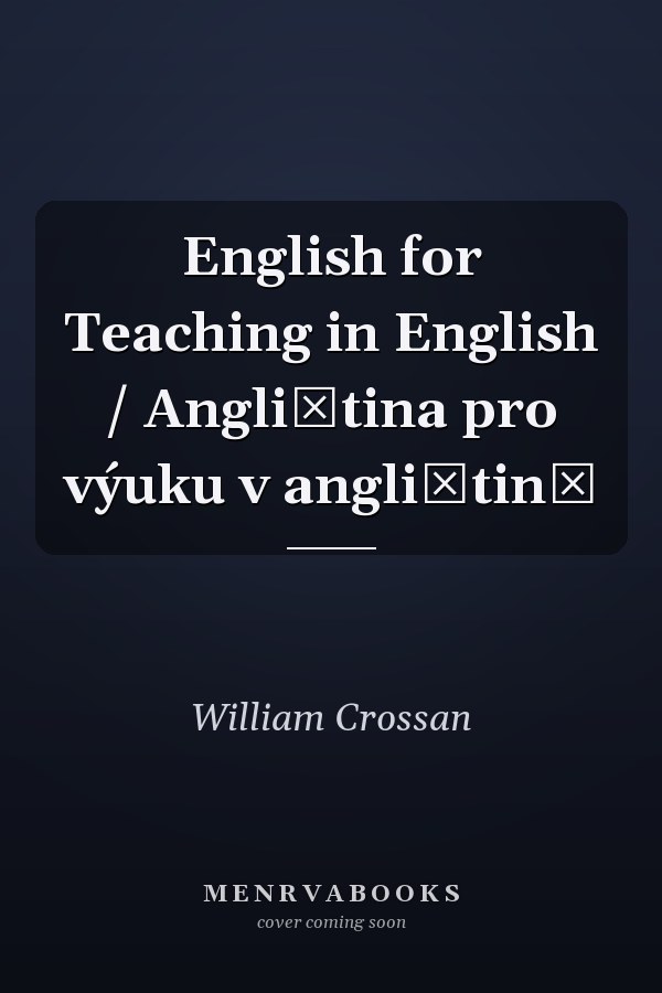 English for Teaching in English / Angličtina pro výuku v angličtině