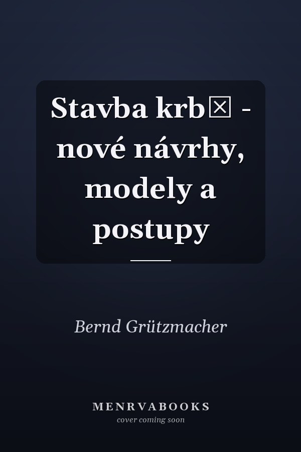 Stavba krbů - nové návrhy, modely a postupy