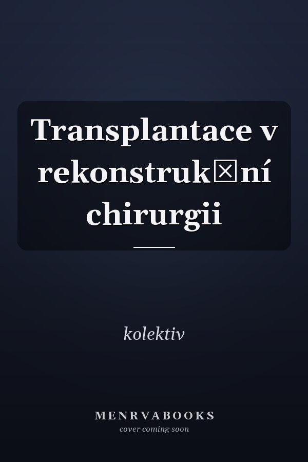Transplantace v rekonstrukční chirurgii