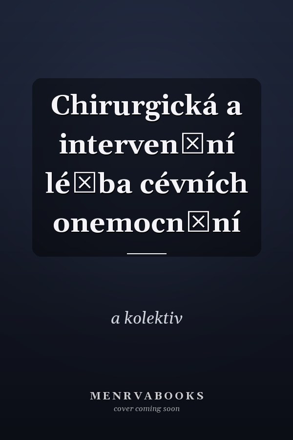 Chirurgická a intervenční léčba cévních onemocnění