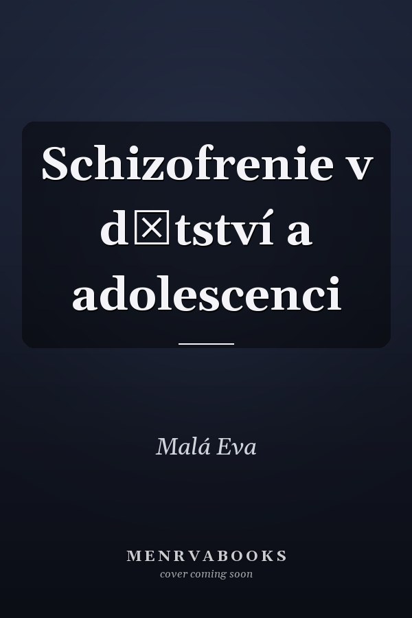 Schizofrenie v dětství a adolescenci