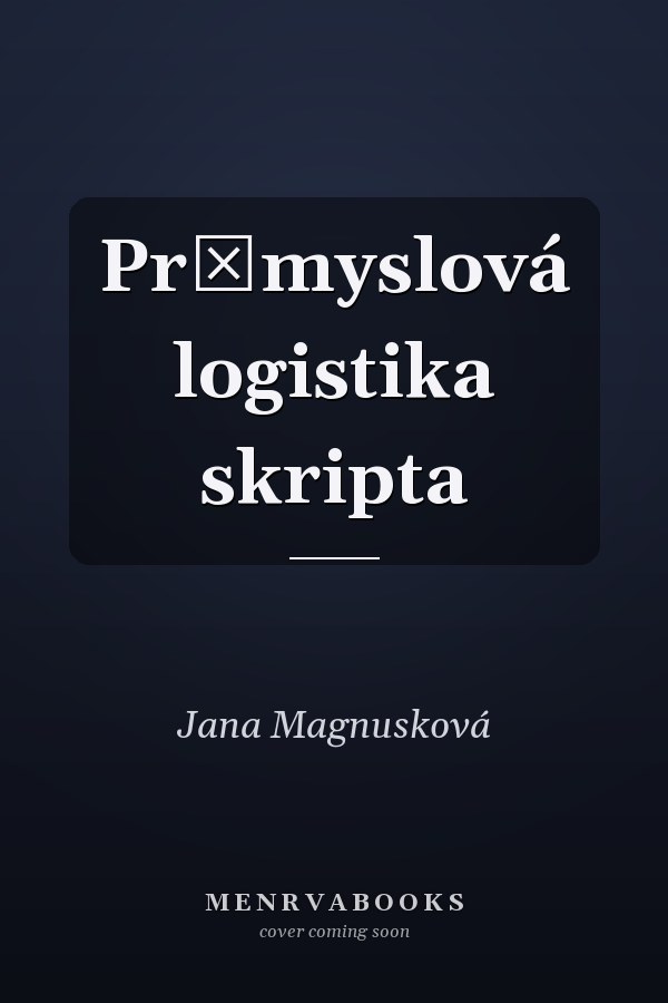 Průmyslová logistika skripta