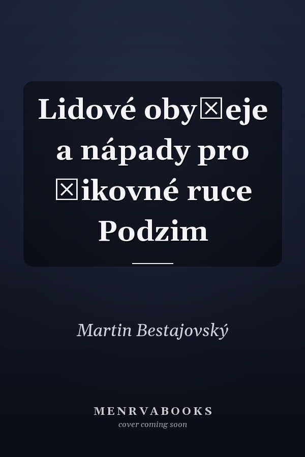 Lidové obyčeje a nápady pro šikovné ruce Podzim