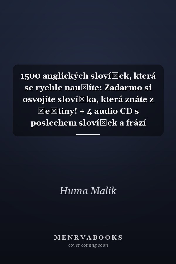 1500 anglických slovíček, která se rychle naučíte: Zadarmo si osvojíte slovíčka, která znáte z češtiny! + 4 audio CD s poslechem slovíček a frází