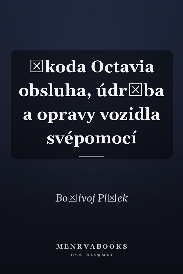 Škoda Octavia obsluha, údržba a opravy vozidla svépomocí