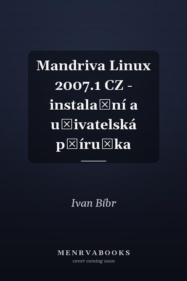 Mandriva Linux 2007.1 CZ - instalační a uživatelská příručka