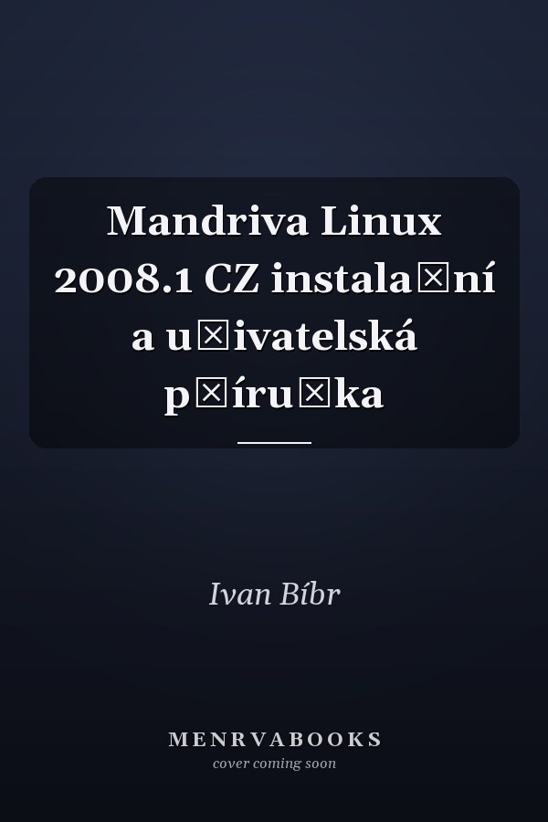 Mandriva Linux 2008.1 CZ instalační a uživatelská příručka