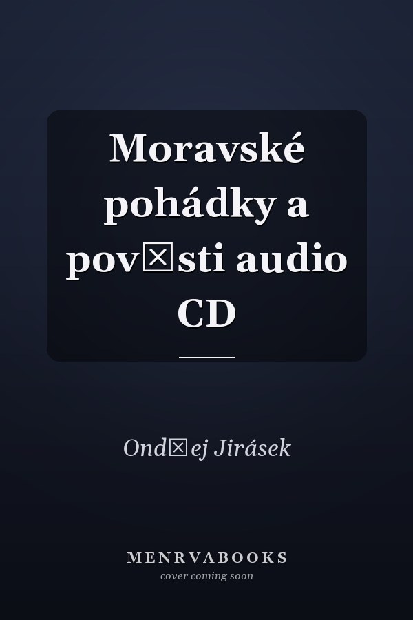 Moravské pohádky a pověsti audio CD