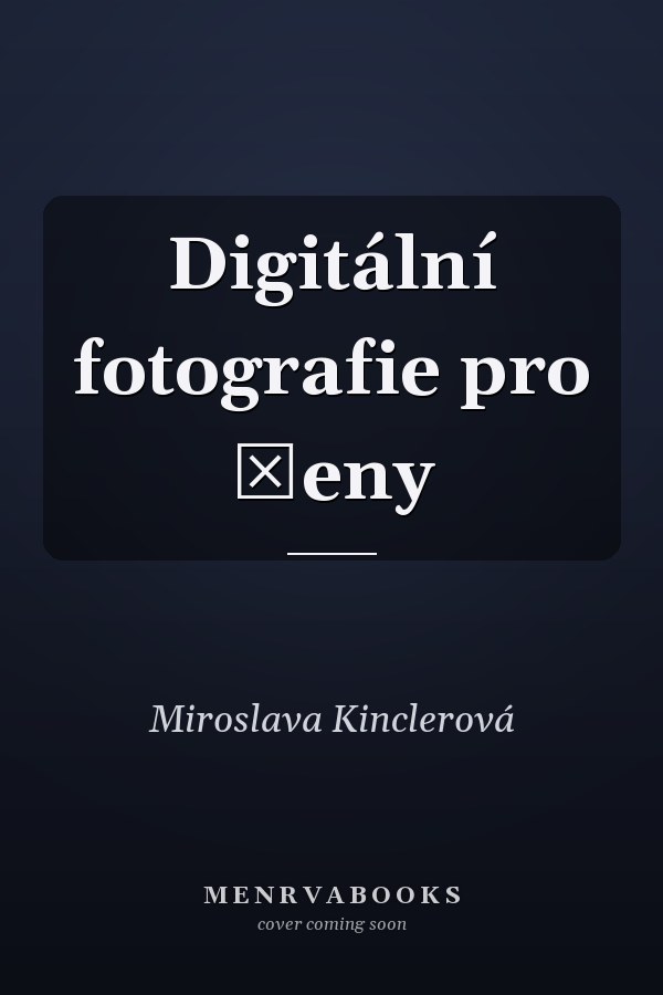 Digitální fotografie pro ženy