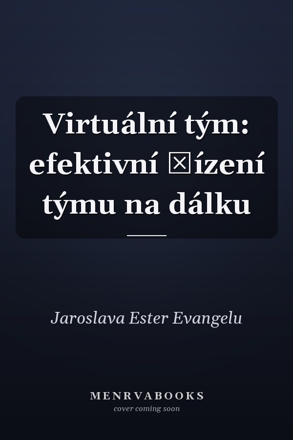 Virtuální tým: efektivní řízení týmu na dálku