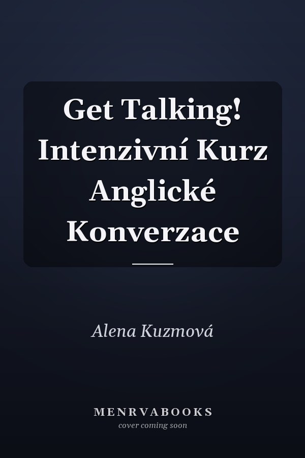 Get Talking! Intenzivní Kurz Anglické Konverzace