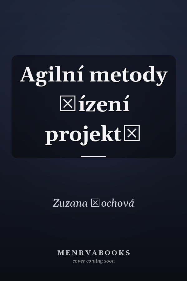 Agilní metody řízení projektů
