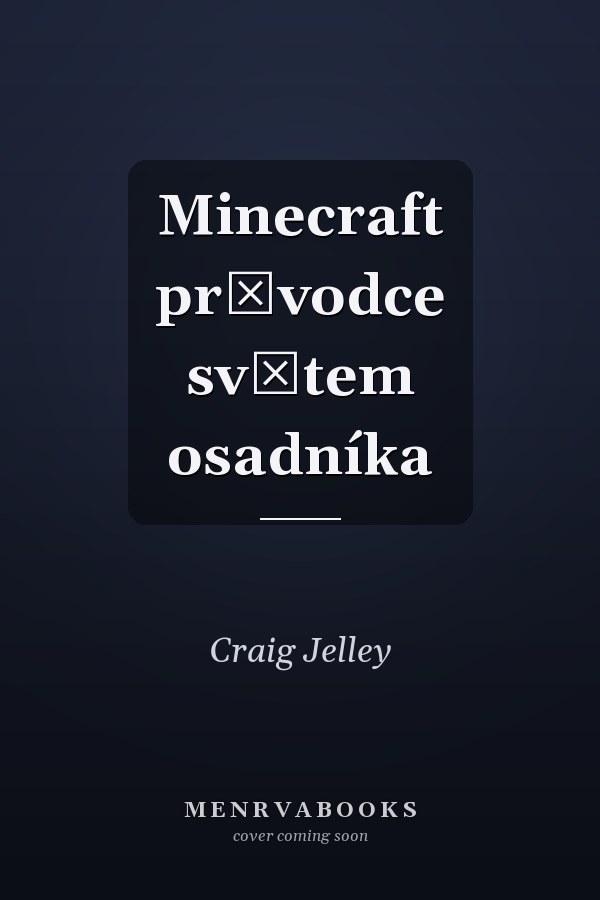 Minecraft průvodce světem osadníka