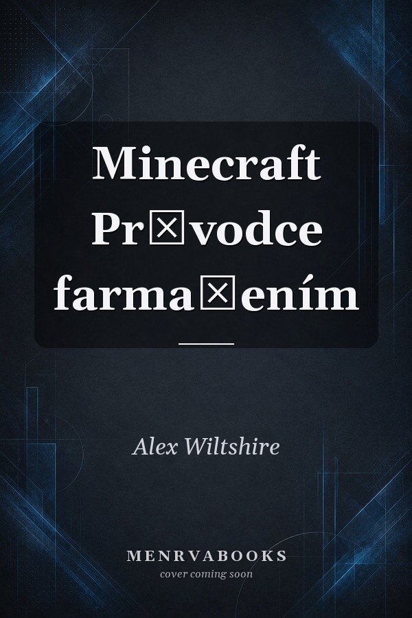 Minecraft Průvodce farmařením