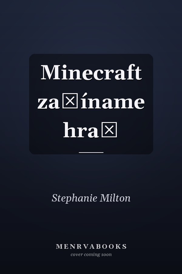 Minecraft začíname hrať