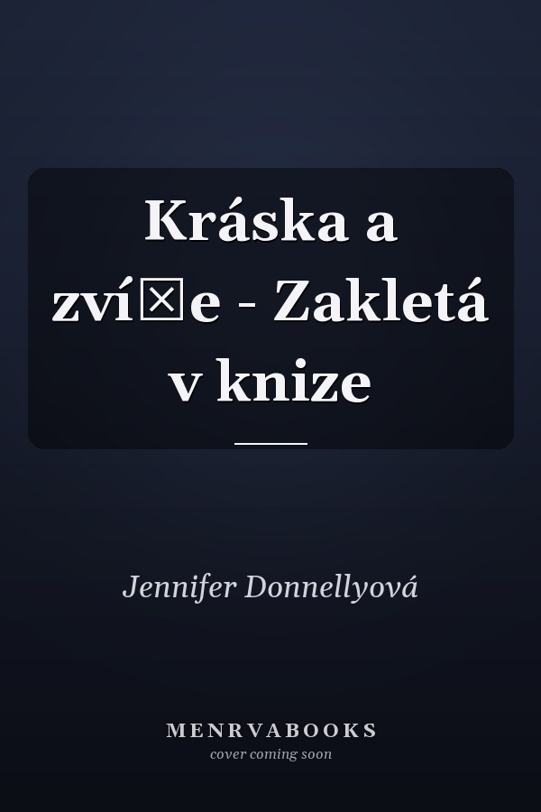 Kráska a zvíře - Zakletá v knize